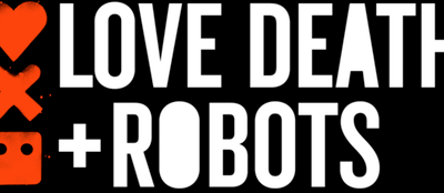 Love, Death & Robots