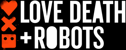 Love, Death & Robots